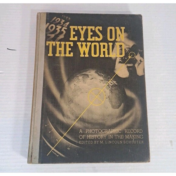 Eyes on the World A Photographic Record of History in the Making 1st Edition HC - Picture 1 of 9
